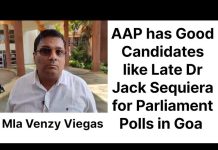 Goan Reporter News: AAP has Good Candidates like Late Dr Jack Sequiera for Parliament Polls: MLA Venzy Viegas