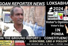 Goan Reporter News: IN PONDA : Voter’s Say, Views, Opinion on LOKSABHA ELECTIONS 2024, GOA