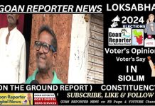 Goan Reporter News: IN SIOLIM : Voter’s Say, Views, Opinion on LOKSABHA ELECTIONS 2024, GOA