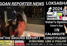 Goan Reporter News: IN CALANGUTE : Voter’s Say, Views, Opinion on LOKSABHA ELECTIONS 2024, GOA