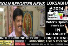 Goan Reporter News: IN CALANGUTE : Voter’s Say, Views, Opinion on LOKSABHA ELECTIONS 2024, GOA