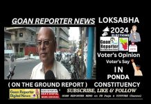 Goan Reporter News: IN PONDA : Voter’s Say, Views, Opinion on LOKSABHA ELECTIONS 2024, GOA